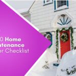 Top 10 Home Maintenance Winter Checklist Tips